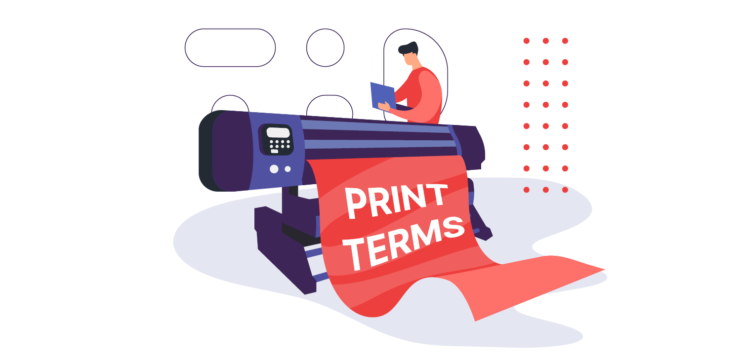 Breaking Down Print Terminology
